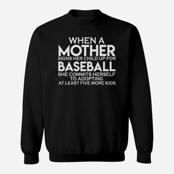 Mothers Day Funny Saying Baseball Gift For Sports Lovers Sweatshirt