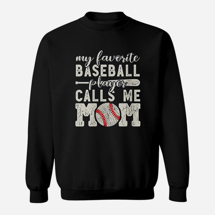 My Favorite Baseball Player Calls Me Mom Cheer Boy Mother Sweatshirt