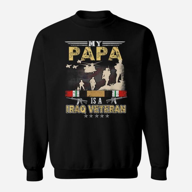 My Papa Is A Iraq Veteran Shirt Proud Us Veteran Fathers Day Sweatshirt
