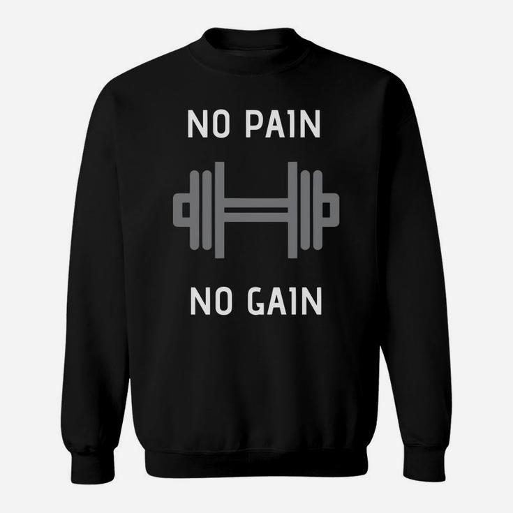 No Pain No Gain Dumbbell Fitness Body Sweat Shirt