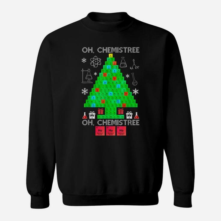 Oh Chemist Tree Chemistree Funny Science Chemistry Christmas Sweatshirt