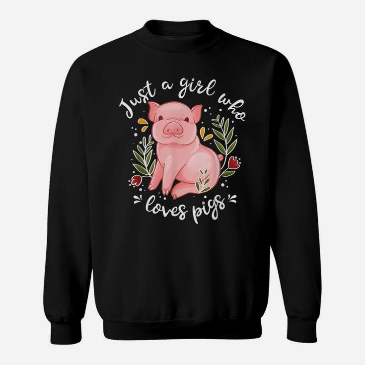 Pig Shirt Just Girl Who Loves Pigs Shirt Pig Lovers Gift Sweatshirt