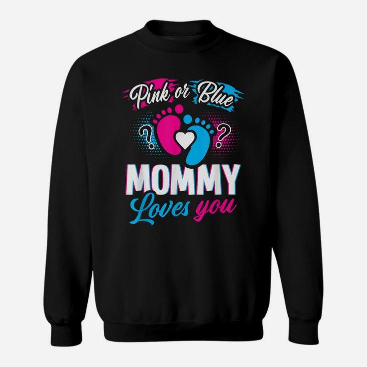 Pink Or Blue Mommy Loves You T Shirt Baby Gender Reveal Gift Sweatshirt