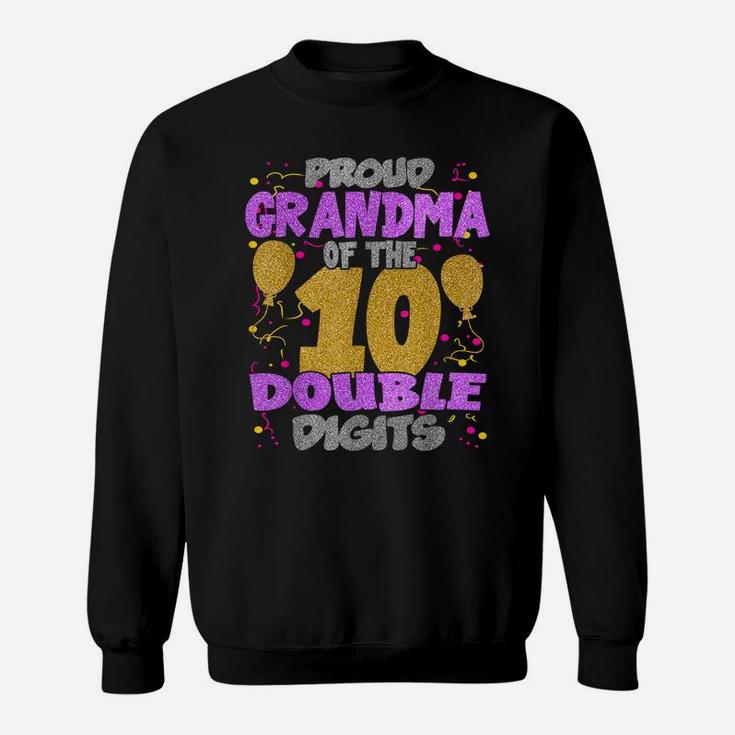 Proud Grandma Of The Double Digits 10Th Birthday 10 Yrs Kids Sweatshirt