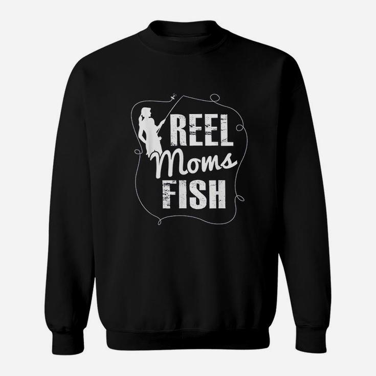 Reel Moms Fish Funny Fishing Fishing Sweatshirt
