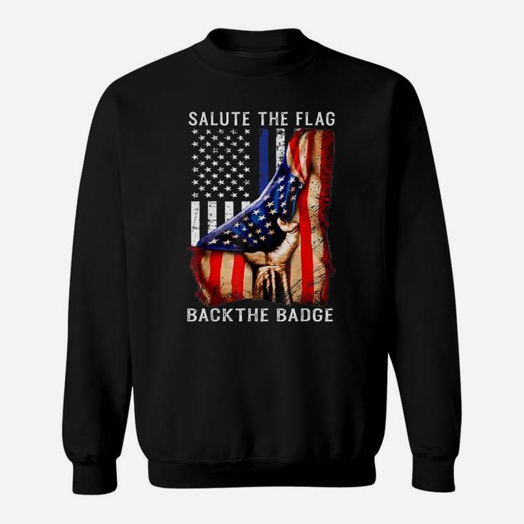 Salute The Flag Back The Badge T-Shirt Flag Police Hand Gift Sweatshirt