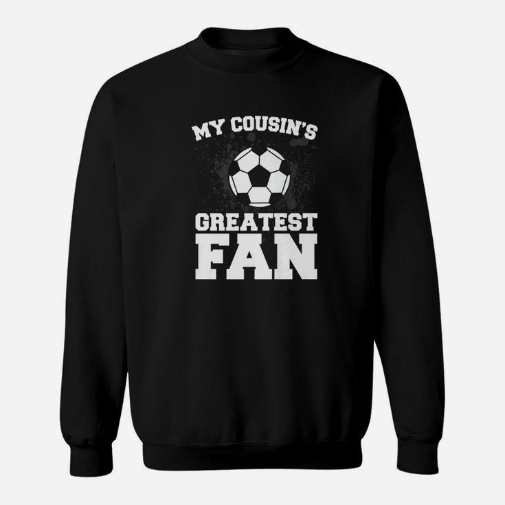 Soccer Boy Or Girl My Cousins Greatest Sweatshirt