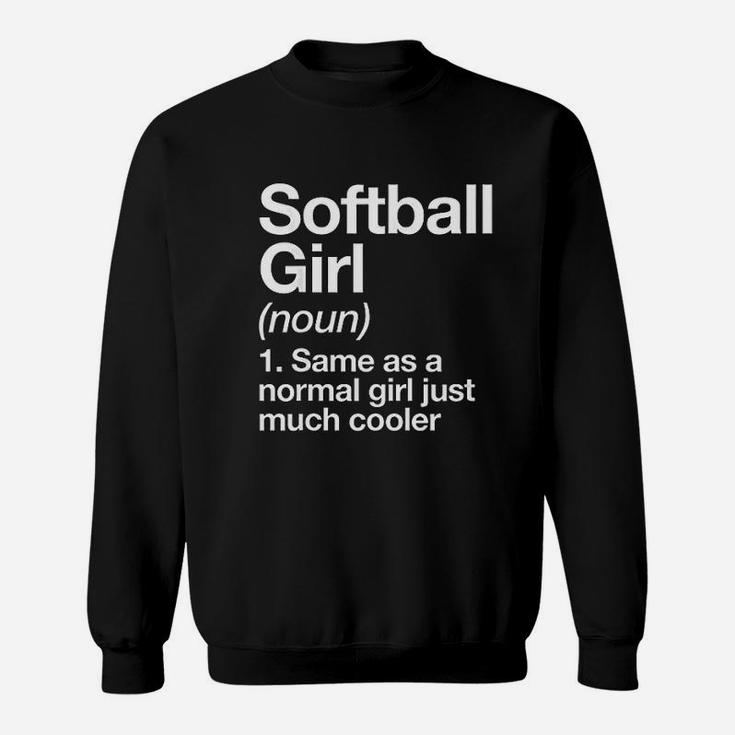 Softball Girl Definition Funny Sassy Sports Sweatshirt