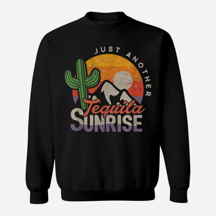 Tequila Lover Shirt Just Another Tequila Sunrise Summer Tee Sweatshirt