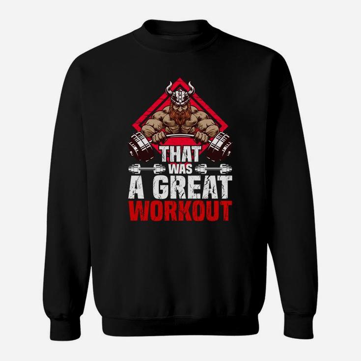That Was A Great Workout Fitness Training Sweat Shirt