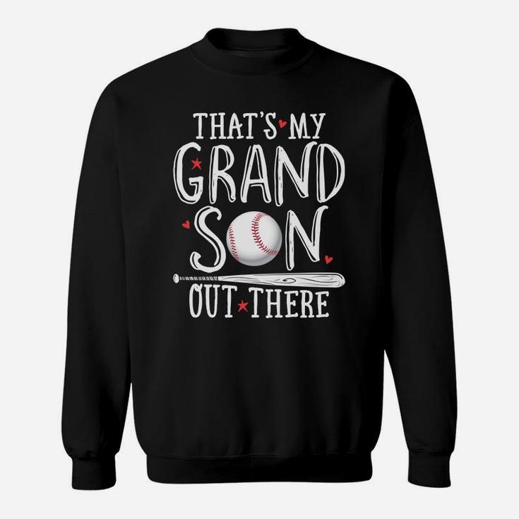 Thats My Grandson Out There Baseball Grandparents Sweatshirt