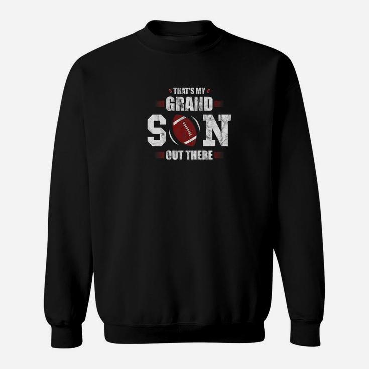 Thats My Grandson Out There Football Gift Grandma Grandpa Premium Sweatshirt