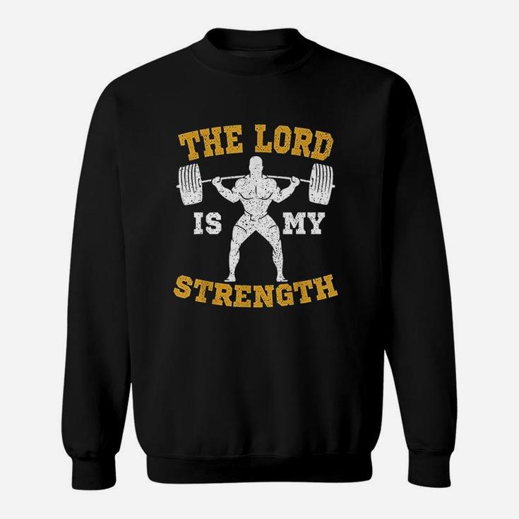 The Lord Is My Strength Christian Gym Jesus Workout Gift Sweatshirt