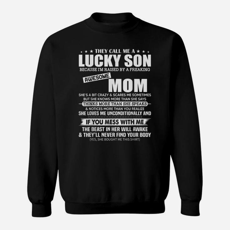 They Call Me A Lucky Son Raised By A Freaking Awesome Mom Sweatshirt