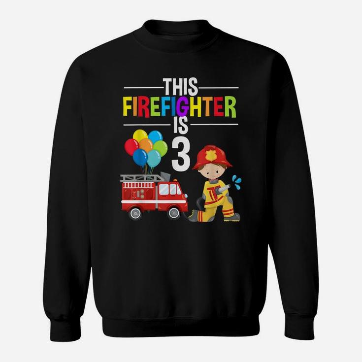 This Firefighter Is 3 3Rd Birthday Fire Truck Fireman Boys Sweatshirt