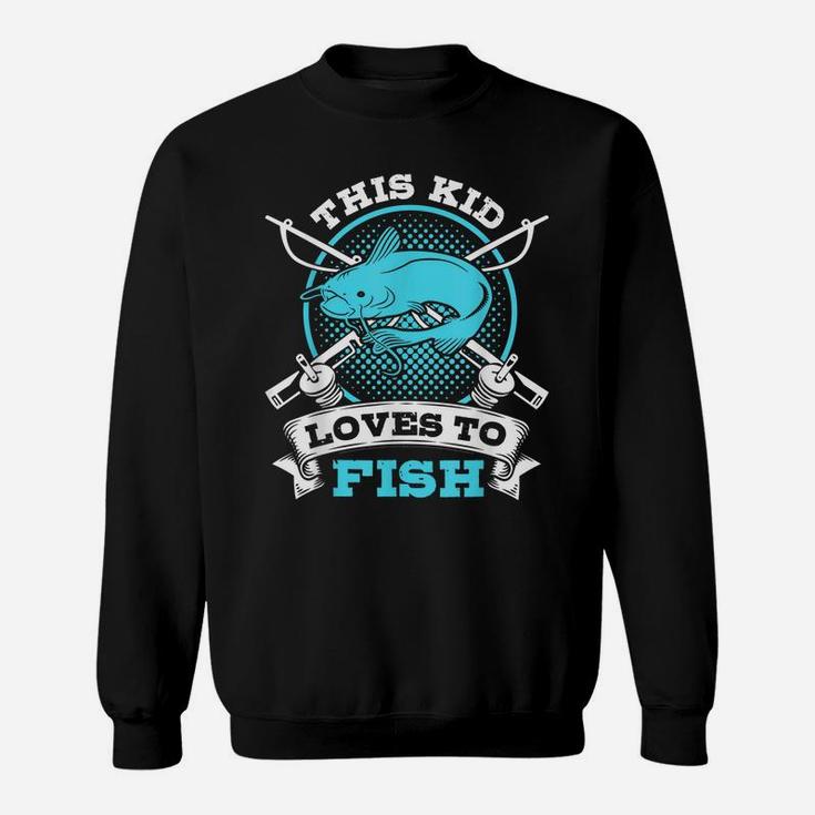 This Kid Loves To Fish Gift For Fishing Lover Sweatshirt