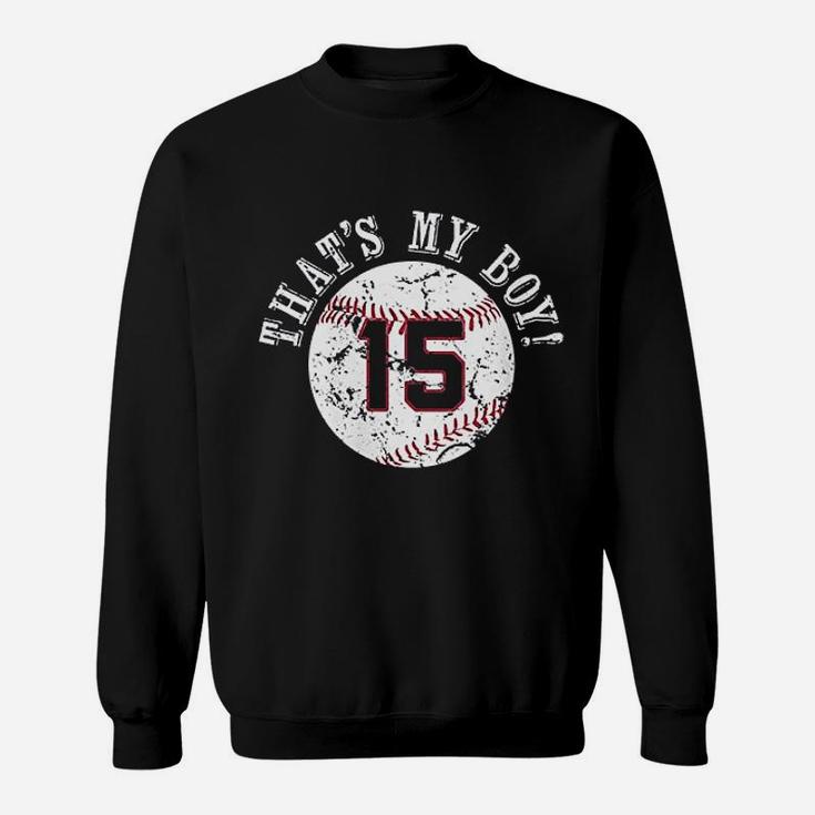 Unique That's My Boy 15 Baseball Player Mom Or Dad Gifts Sweatshirt