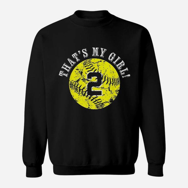 Unique Thats My Girl 2 Softball Player Mom Or Dad Gifts Sweatshirt