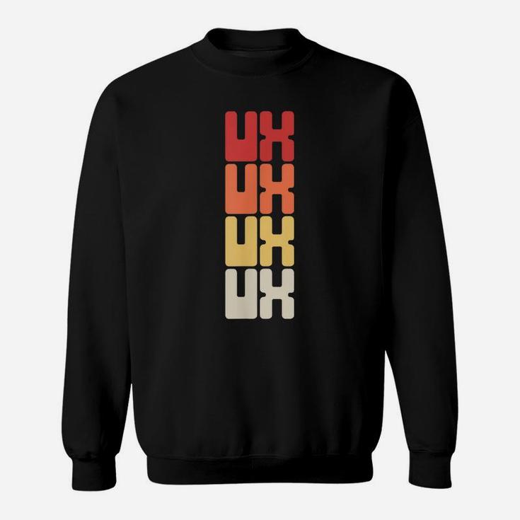 User Experience Designer UX Designer Sweatshirt