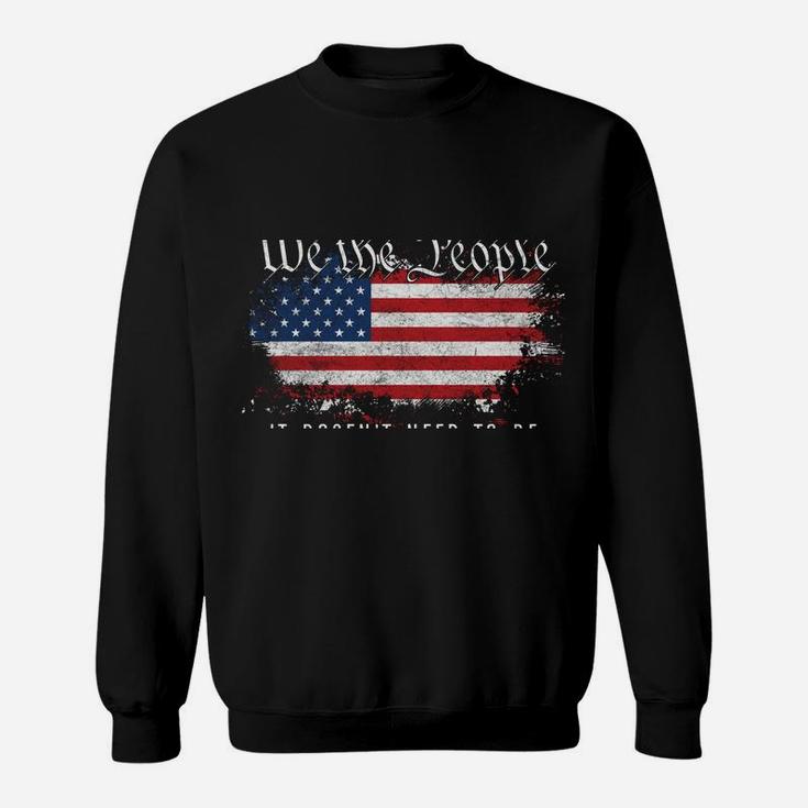 Vintage American Flag It Needs To Be Reread We The People Sweatshirt Sweatshirt