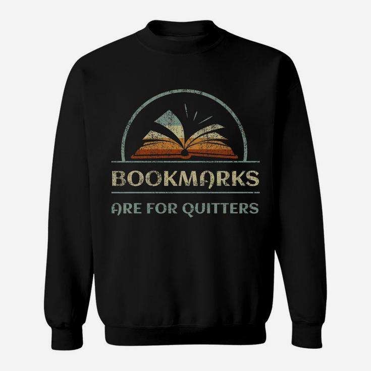 Vintage Bookmarks Are For Quitters Reading Book Distressed Sweatshirt