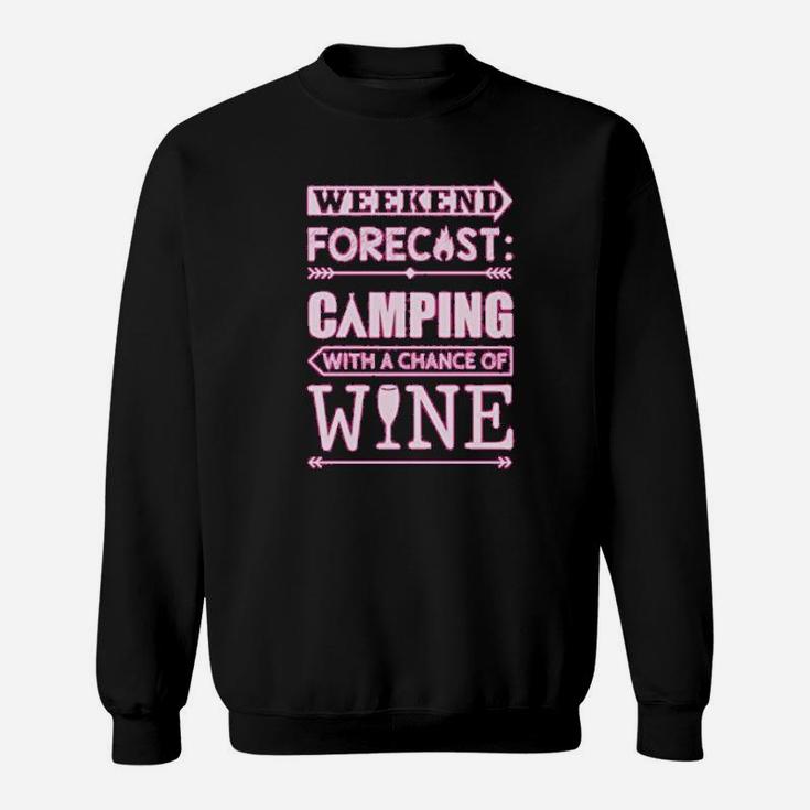 Weekend Forecast Camping With Wine Funny Camping Sweatshirt