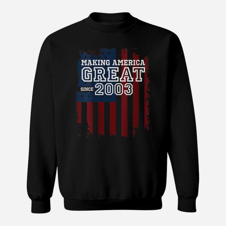 Womens 17Th Patriotic Birthday Gift Making America Great Since 2003 Sweatshirt
