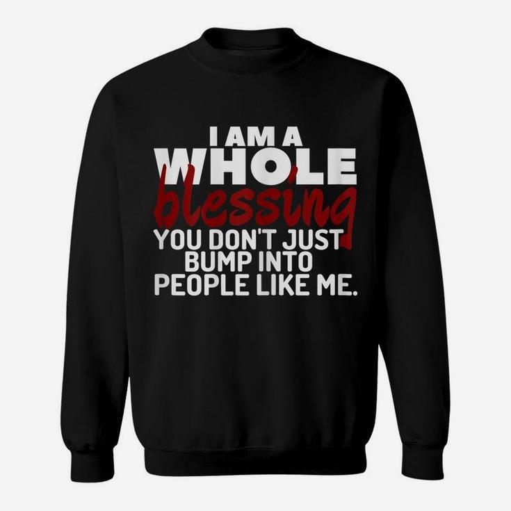 Womens I Am A Whole Blessing Women's Novelty Graphic Tee Tops Sweatshirt