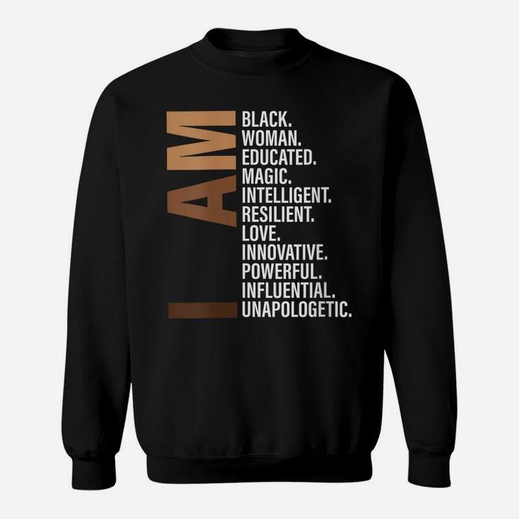 Womens I Am Black Woman Educated Melanin Black History Month Gift Sweatshirt
