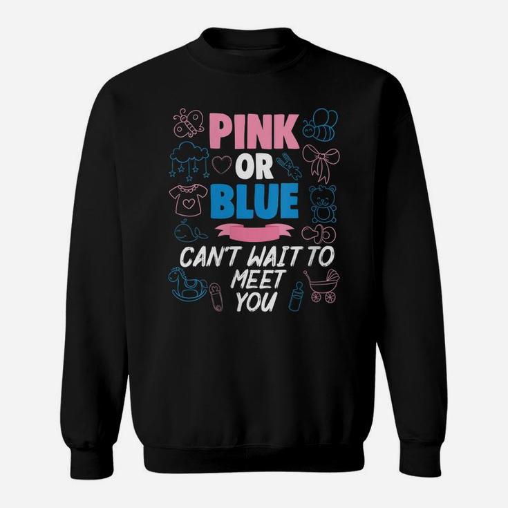 Womens Pink Or Blue Can't Wait To Meet You Baby Gender Reveal Party Sweatshirt