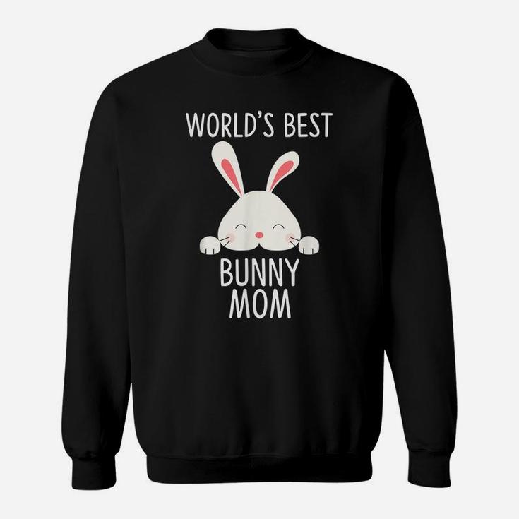 World's Best Bunny Mom - Rabbit Shirt For Rabbit Lover Sweatshirt