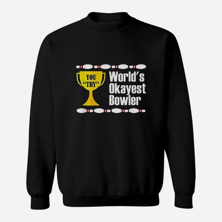 Worlds Okayest Bowler Trophy Funny Bowling Sweatshirt