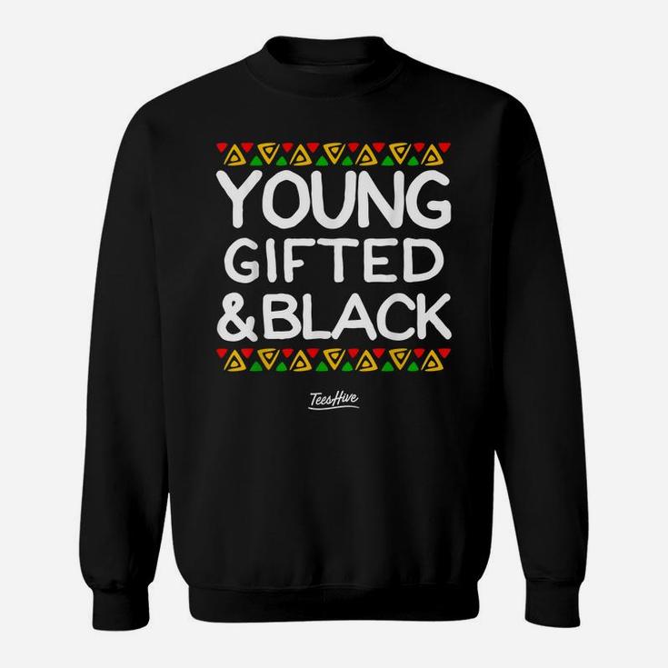 Young Gifted And Black History Month African American Sweatshirt