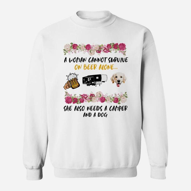A Women Cannot Survive Beer Alone She Needs Camper And Golden Retriever Dog Sweatshirt