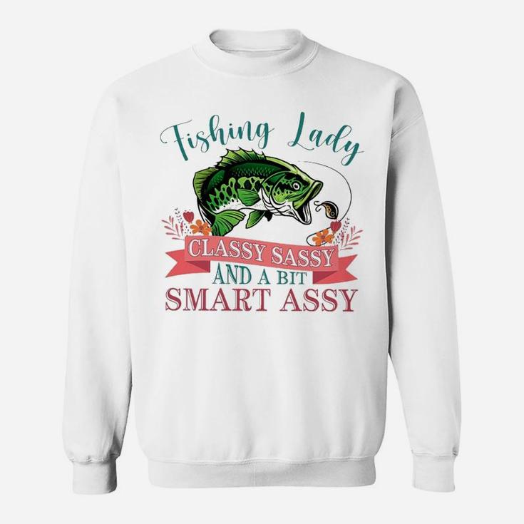 Fishing Lady Classy Sassy And A Bit Smart Assy Sweatshirt