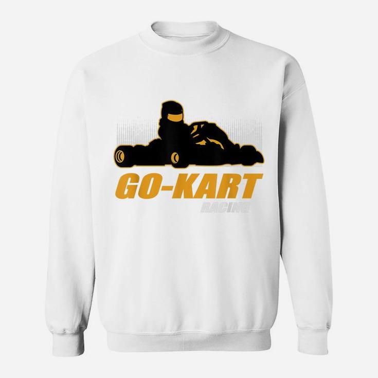Great Go Kart Gift Karting Driving Racer Go-Kart Racing Sweatshirt