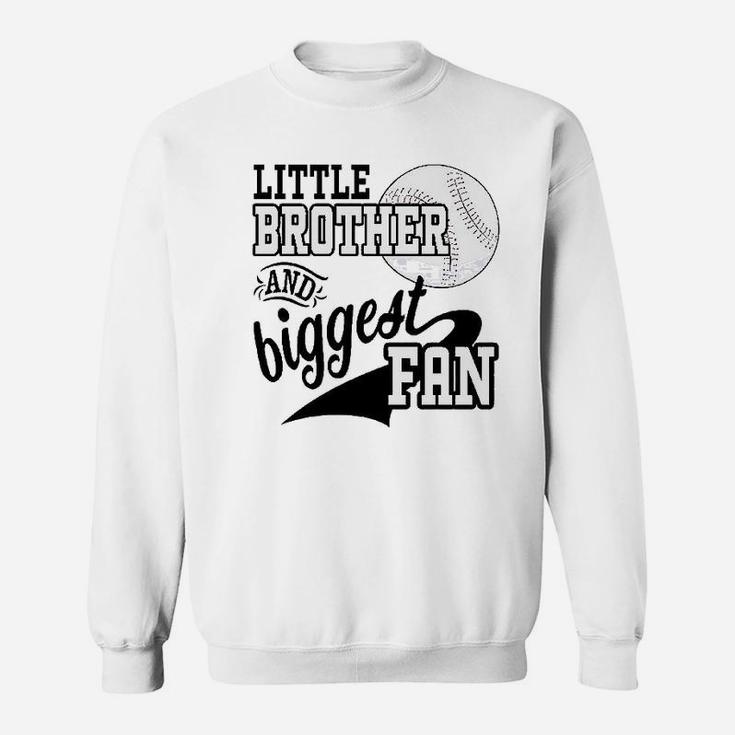 Little Brother And Biggest Fan Baseball Family Sweatshirt
