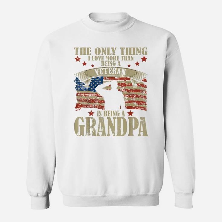 Mens Mens The Only Thing I Love More Than Being A Veteran Grandpa Sweatshirt