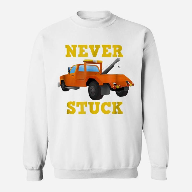 Never Stuck Tow Truck  Gift For Boys And Drivers Sweatshirt