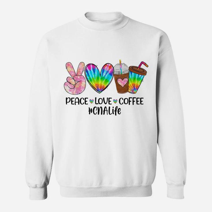 Peace Love Coffee Tie Dye CNA Life Nursing Funny Sweatshirt