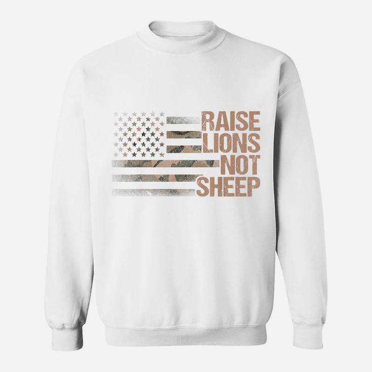 Raise Lions Not Sheep - American Patriot - Patriotic Lion Sweatshirt