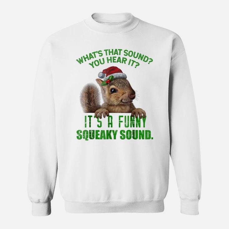 That Sound Funny Squeaky Sound Christmas Squirrel Tshirt Sweatshirt