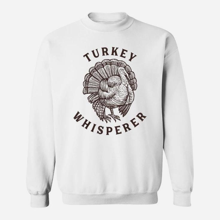 Turkey Whisperer Turkey Hunter Thanksgiving Sweatshirt