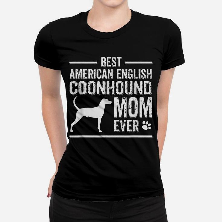 American English Coonhound Mom  Best Dog Owner Ever Women T-shirt