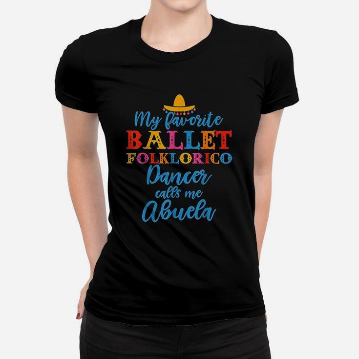 Ballet Folklorico Abuela Quote Grandma Mothers Day Women T-shirt