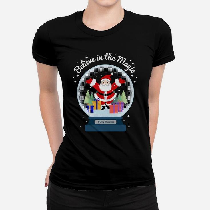 Believe In The Magic Merry Christmas Santa Snow Globe Decor Women T-shirt