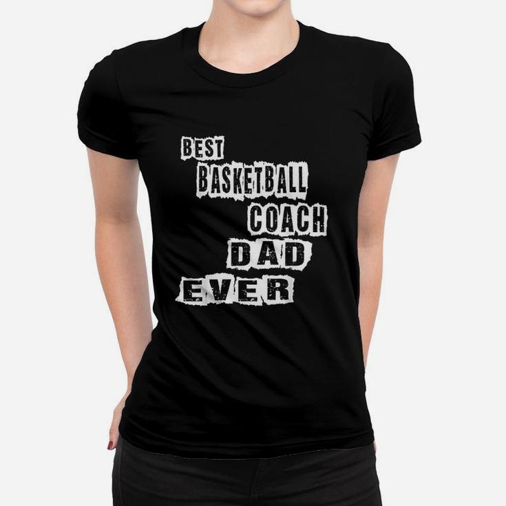 Best Basketball Coach Dad Ever Football Coach Women T-shirt