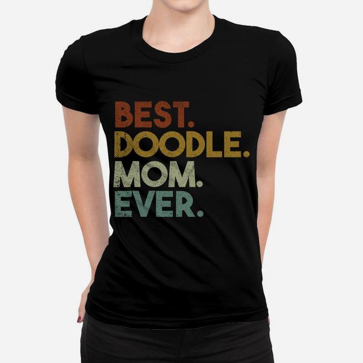 Best Doodle Mom Ever Goldendoodle Labradoodle Retro Sweatshirt Women T-shirt