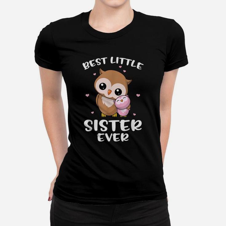 Best Little Sister Ever Cute Owl Owls Siblings Sisters Gift Women T-shirt