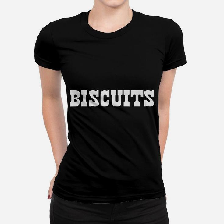 Biscuits And Gravy Funny Country Couples Design Women T-shirt